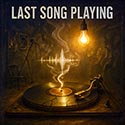 Last Song Playing